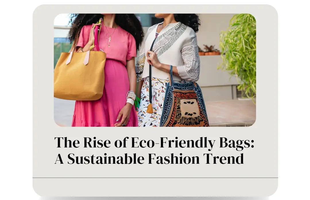 The Rise of Eco-Friendly Bags: A Sustainable Fashion Trend Bagworld India eco friendly bags manufacturer