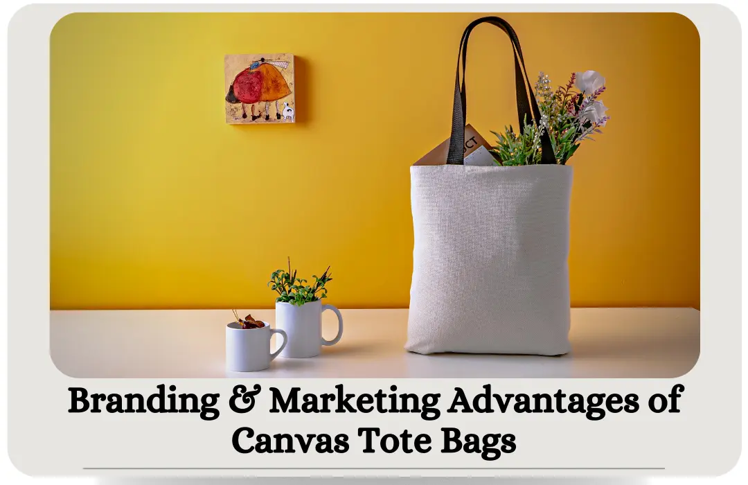 Branding and Marketing Advantages of Canvas Tote Bags bagworldindia eco friendly bags manufacturer