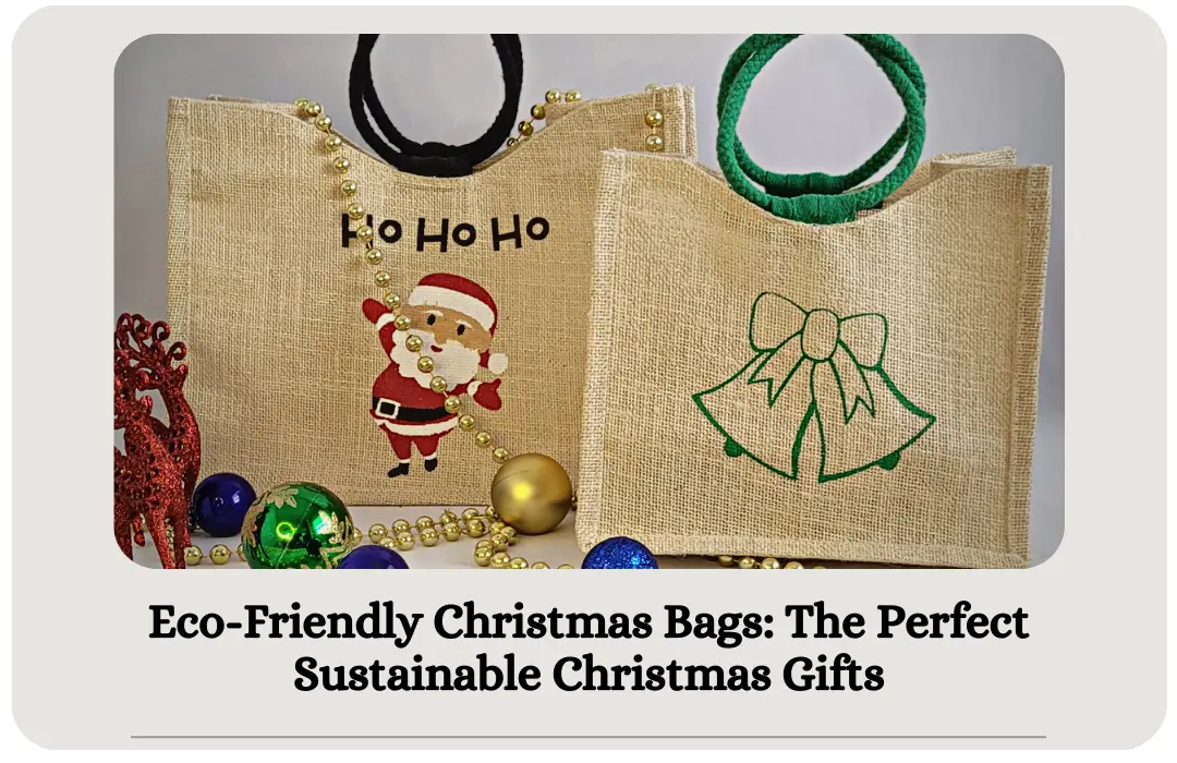 Eco-Friendly Christmas Bags: The Perfect Sustainable Christmas Gifts bagworldindia eco friendly bags manufacturer